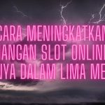 Cara Meningkatkan Kemenangan Slot Online Anda Hanya dalam Lima Menit