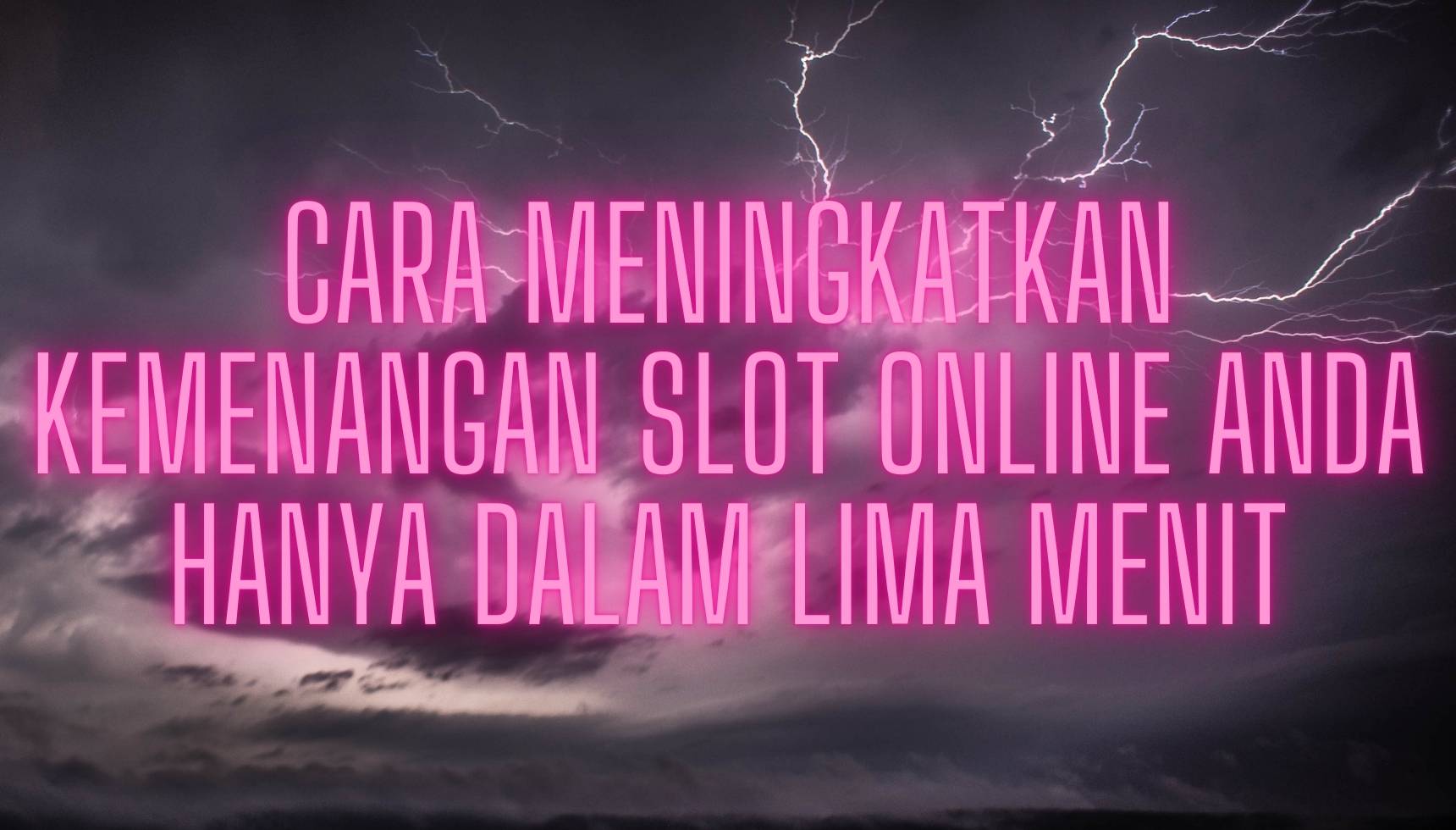 Cara Meningkatkan Kemenangan Slot Online Anda Hanya dalam Lima Menit